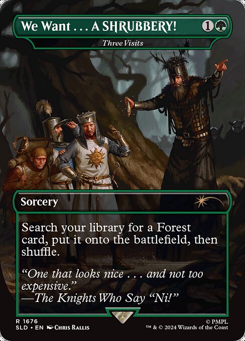 We Want ... A Shrubbery! (Three Visits) - SLD 1676 (R, Secret Lair borderless, star in collector line, (c)2024)