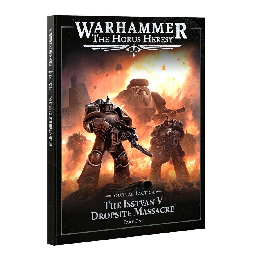 The HorusHeresy: Journal Tactica: The Isstvan Dropsite Massacre Part 1